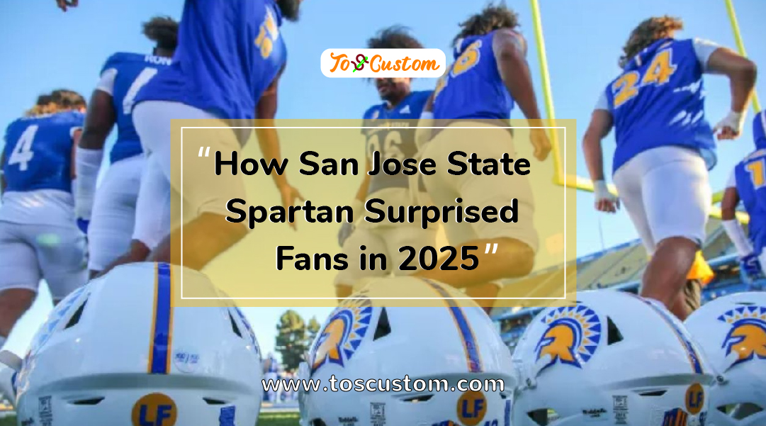 TOSCUSTOM™ How San Jose State Spartan Surprised Fans in 2025-2