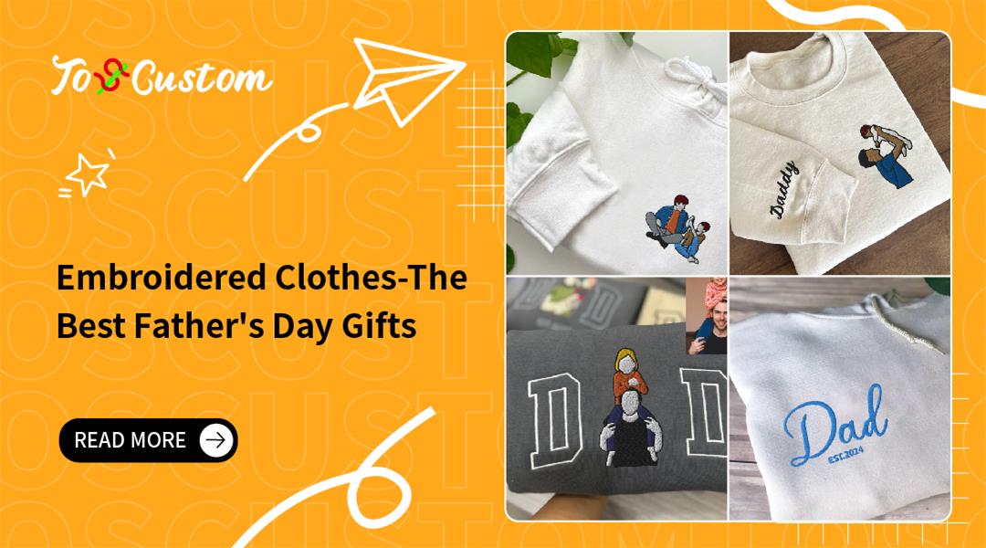 Embroidered Clothes-The Best Father's Day Gifts 