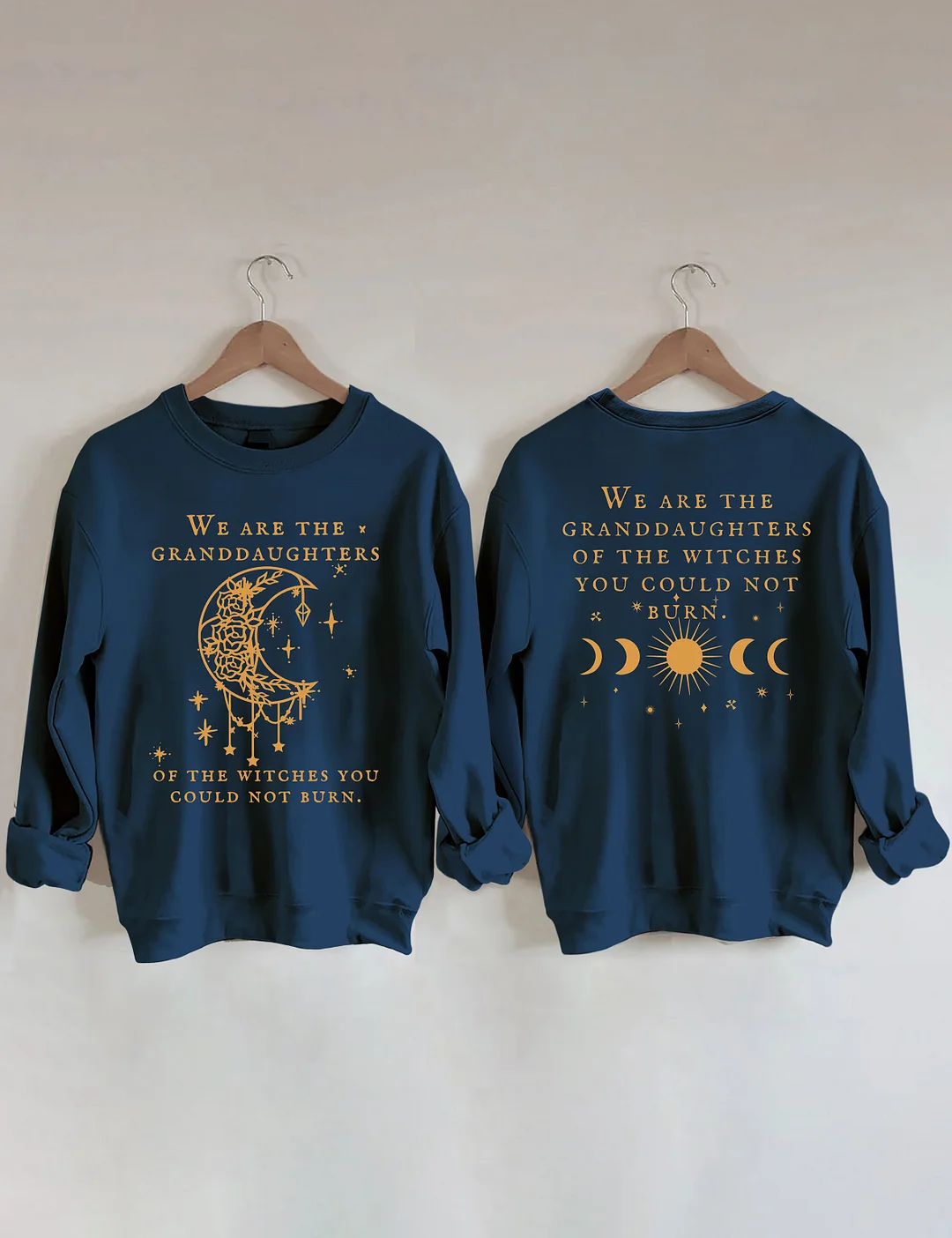We Are The Granddaughters Of The Witches You Could Not Burn Sweatshirt