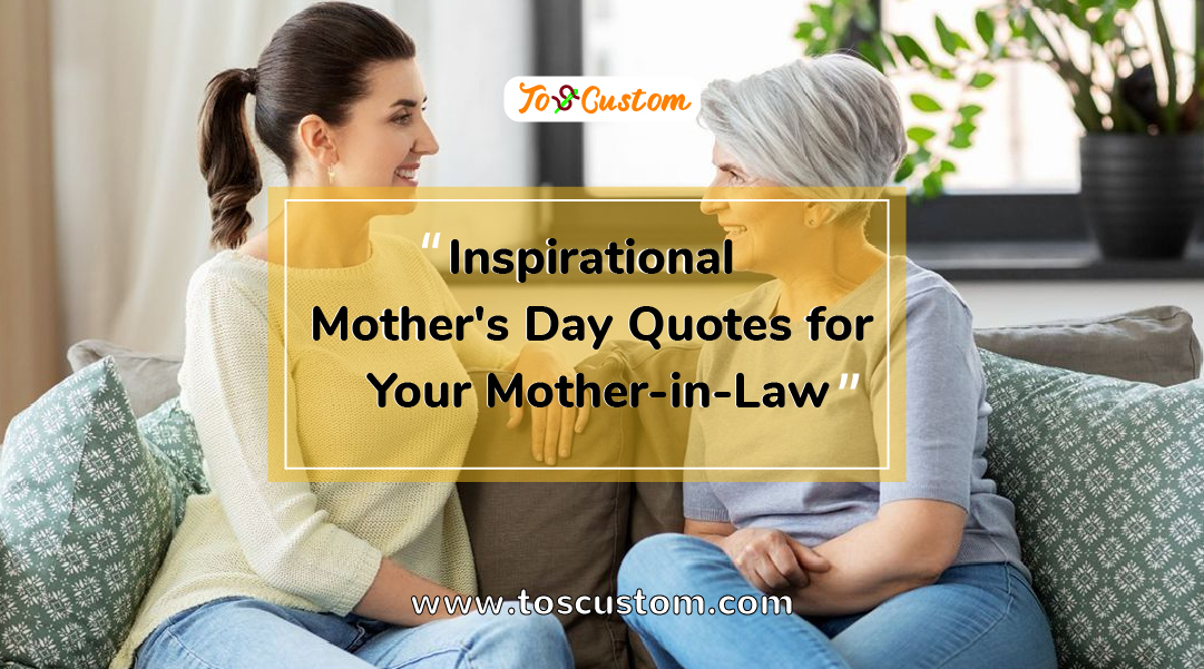 TOSCUSTOM™ Inspirational Mother's Day Quotes for Your Mother-in-Law