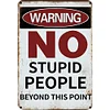 Warning No Stupid People Beyond This Point - Vintage Metal Signs(8*12Inch/12*16Inch) - Warning
