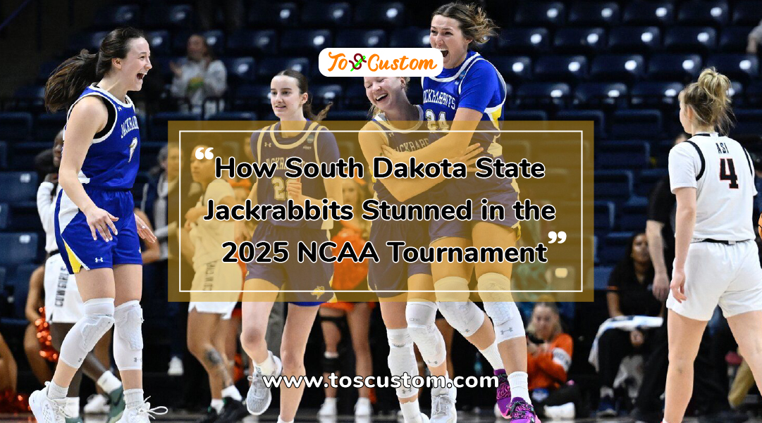 TOSCUSTOM™ How South Dakota State Jackrabbits Stunned in the 2025 NCAA Tournament2