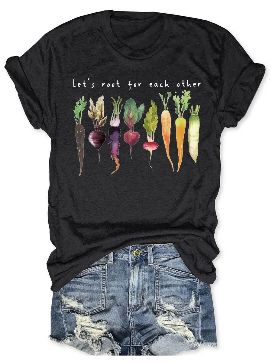 Let's Root For Each Other T-shirt