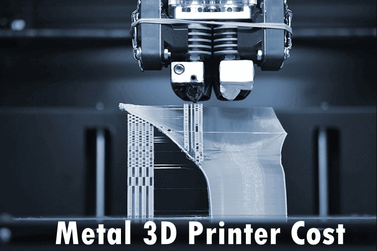 Metal 3D Printer Cost: A Comprehensive Guide