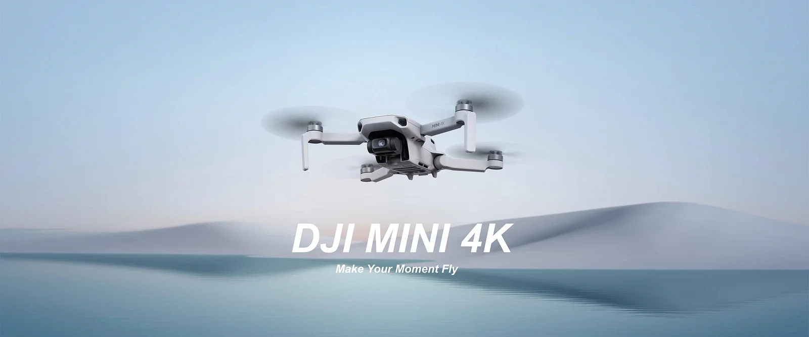 DJI MINI 4K make your Moment Fly