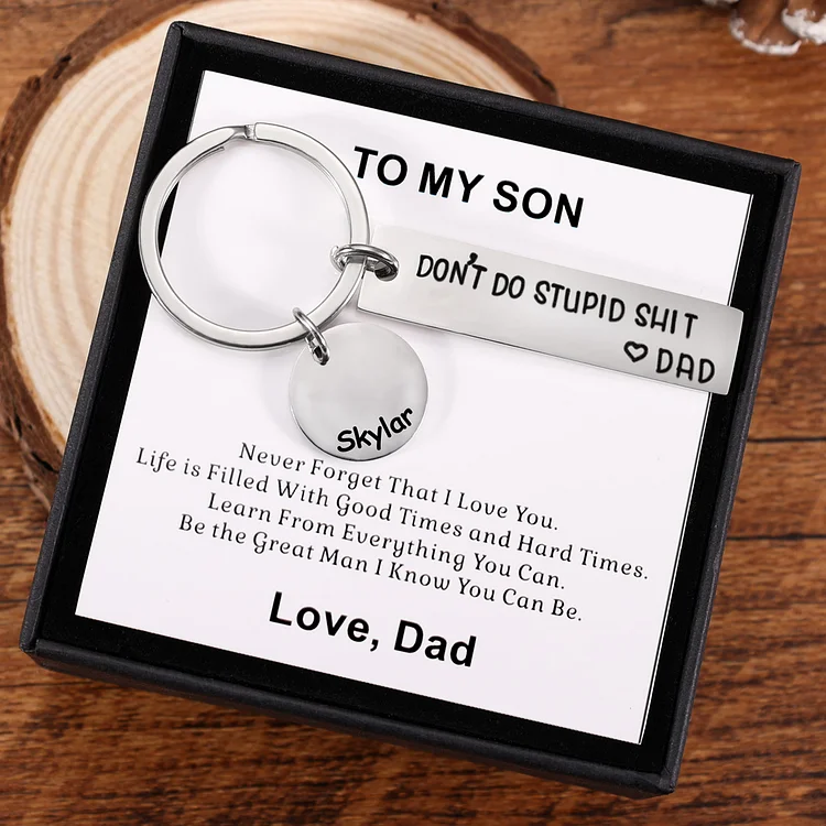 Don't Do Stupid Shit Love Your Name Key Chain - Back can be