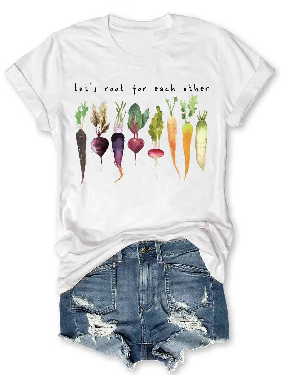 Let's Root For Each Other T-shirt