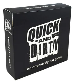 Quick And Dirty - An Offensively Fun Game