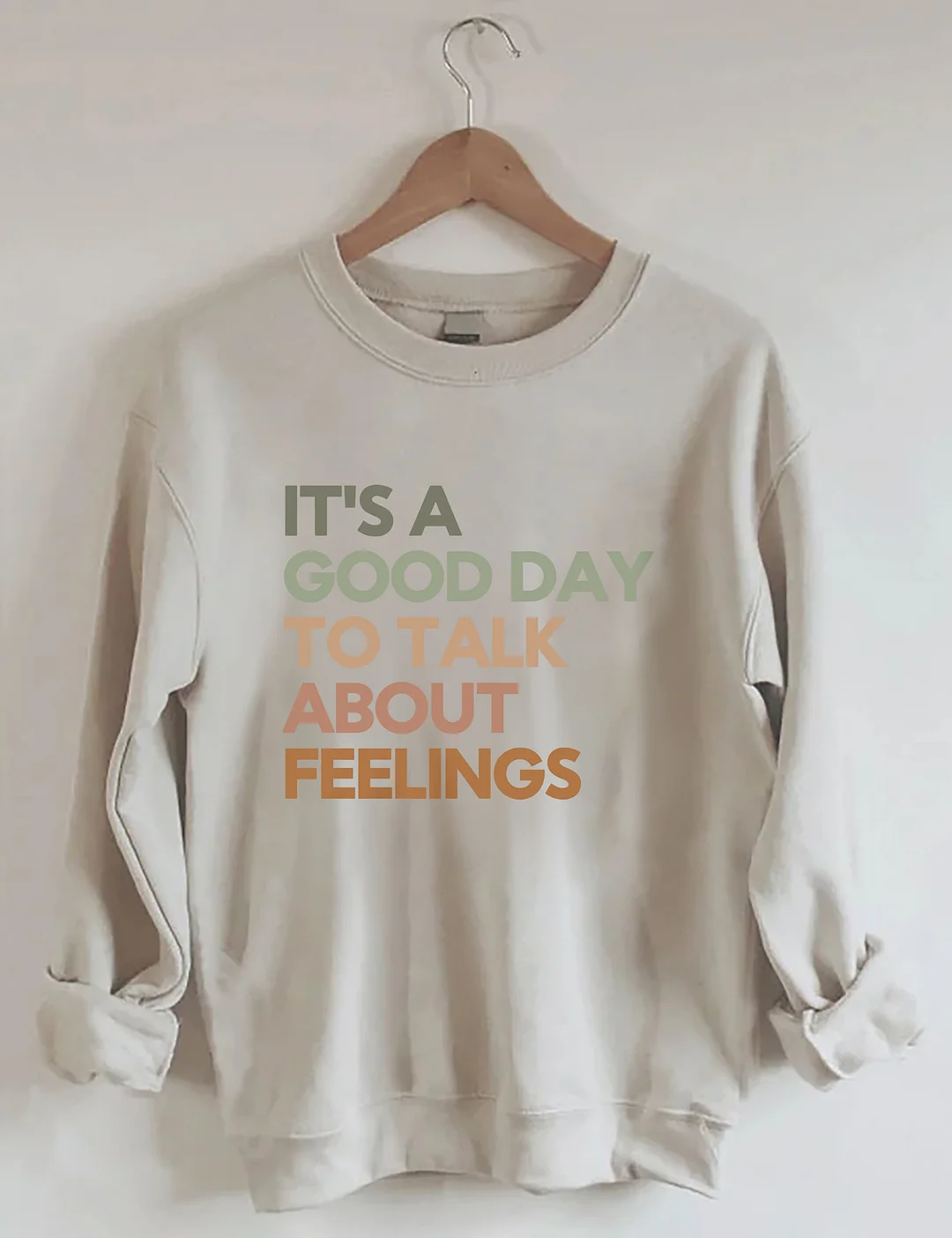 Good Day to Talk About Feelings Sweatshirt