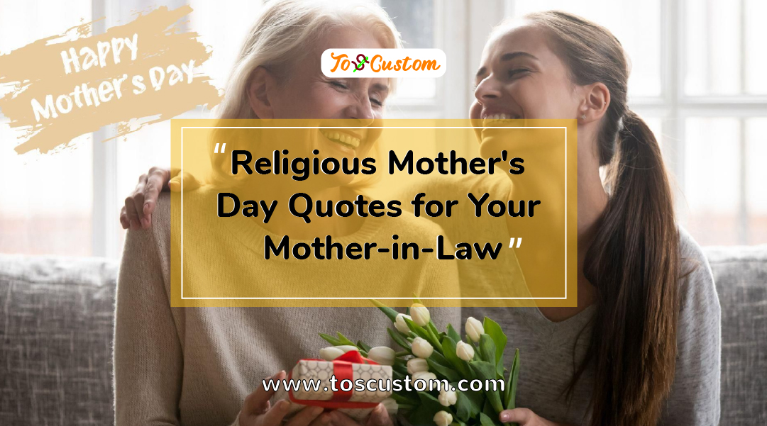 TOSCUSTOM™ Religious Mother's Day Quotes for Your Mother-in-Law