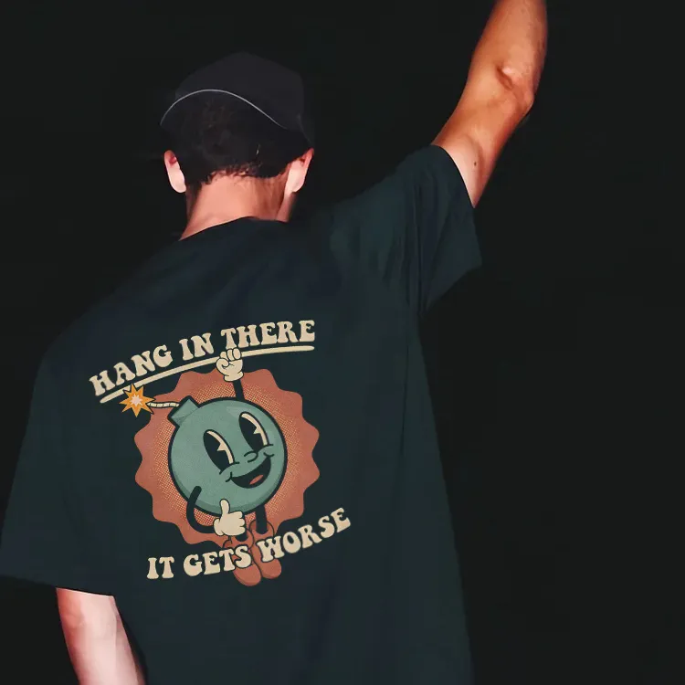 T-shirt Humour Noir "Hang In There It Gets Worse" - Style Vintage, Coton, Coupe Classique